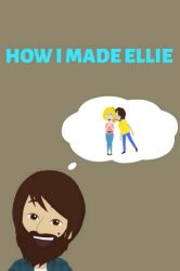 How I Made Ellie