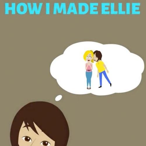 How I Made Ellie