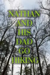 Nathan And His Dad Go Hiking