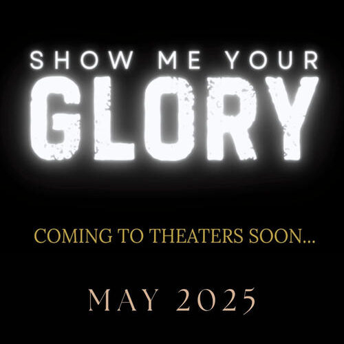 Show Me Your Glory