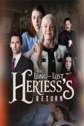 The Long Lost Heiress Return