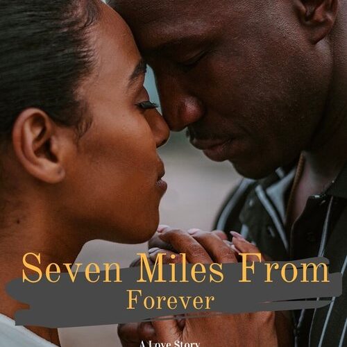 Seven Miles From Forever