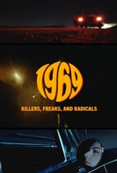 1969: Killers, Freaks, and Radicals