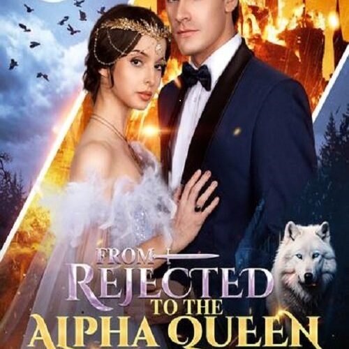 From Rejected to the Alpha Queen
