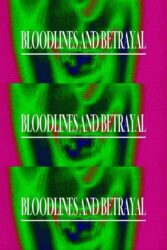 Bloodlines and Betrayal
