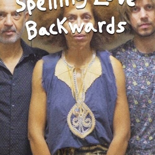The Trees Were Spelling Love Backwards