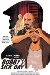 Basil King Presents: Bobby’s Sick Day