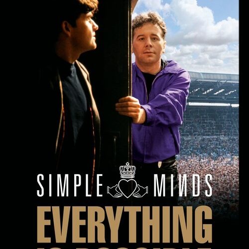 Simple Minds: Everything Is Possible