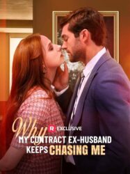 Why My Contract Ex-Husband Keeps Chasing Me