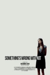 Something’s Wrong with Kit