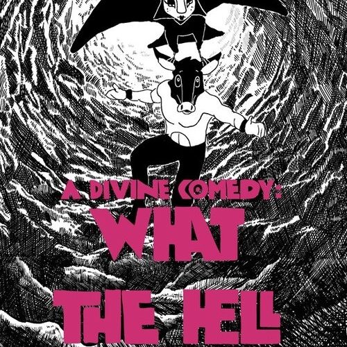A Divine Comedy: What the Hell