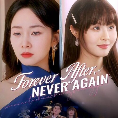 Forever After, Never Again